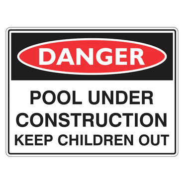Danger Sign – Pool Under Construction - Premium Nameplates