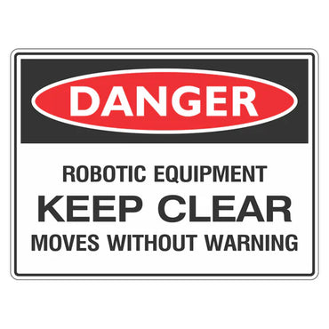 Danger Sign – Robotic Equipment Keep Clear - Premium Nameplates
