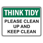 Hygiene Sign - Think Tidy Please Clean Up And Keep Clean