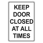 Keep Door Closed At All Times Sign