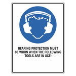 Mandatory Sign - Hearing Protection Must Be Worn When The Following Tools Are In Use