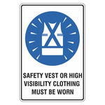 Mandatory Sign - Safety Vest Or High Visibility Clothing Must Be Worn