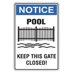 Notice Sign - Pool Keep This Gate Closed!