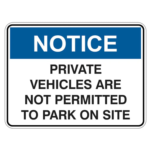 Notice Sign - Private Vehicles Are Not Permitted To Park On Site ...