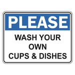 Please Wash Your Own Cups & Dishes Sign