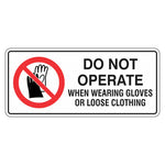 Prohibition Sign - Do Not Operate When Wearing Gloves Or Loose Clothing