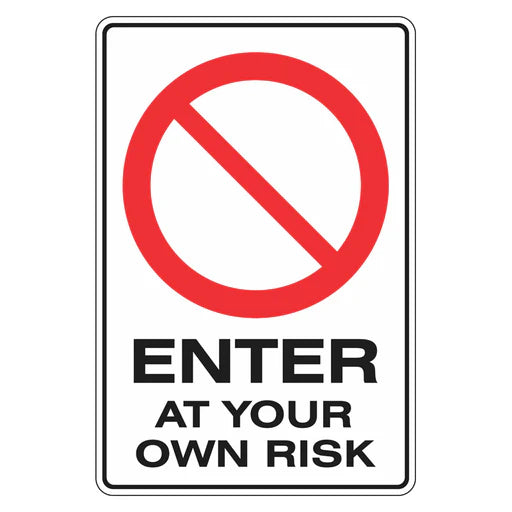 Prohibition Sign - Enter At Your Own Risk – Premium Nameplates