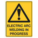 Warning Sign - Electric Arc Welding In Progress