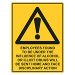 Warning Sign - Employees Found To Be Under The Influence Of Alcohol Will Be Sent Home