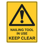 Warning Sign - Nailing Tool In Use Keep Clear